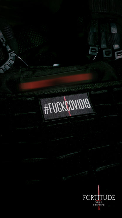 #FUCKCOVID19 PATCH - FORTITUDE WORKS SINGAPORE
